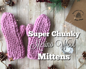 Super Chunky Merino Wool Mittens - PATTERN